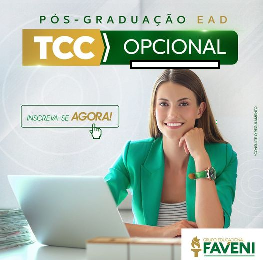 Faça sua Pós-Graduação a partir de 6 meses com TCC Opcional na Faculdade Faveni. 100% On-line de qualquer lugar do Brasil.